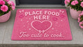 Too Cute to Cook doormat - Place Food Here food delivery mat